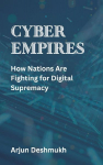 Cyber Empires: How Nations Are Fighting for Digital Supremacy