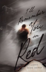 Ill Remember You in Red