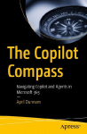The Copilot Compass: Navigating Copilot and Agents in Microsoft 365