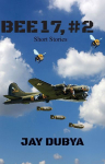 Bee 17, Part II Short Stories