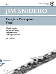 Easy Jazz Conception Flute: 15 solo etudes for jazz phrasing, interpretation and improvisation. Fl&ouml;te. Lehrbuch mit Online-Audiodatei.