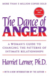 The Dance of Anger: A Womans Guide to Changing the Patterns of Intimate Relationships