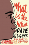 What is the What: The Autobiography of Valentino Achak Deng