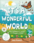Its a Wonderful World: How to Protect the Planet and Change the Future