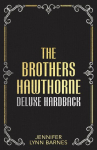 The Brothers Hawthorne: Collectors Edition