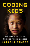 Coding Kids: Big Tech's Battle to Remake Public Schools