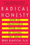 Radical Honesty: How to Transform Your Life by Telling the Truth