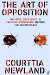 The Art of Opposition: On Hope, Resilience and Creative Expression Beyond the Mainstream