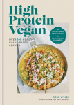 High Protein Vegan: Over 100 Healthy Plant-Based Recipes