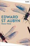 Never Mind: Perhaps the most brilliant English novelist of his generation