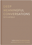 Deep Meaningful Conversations with Myself: For Reflection, Healing and Growth