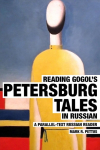 Reading Gogols Petersburg Tales in Russian: A Parallel-Text Russian Reader