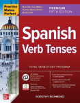 Practice Makes Perfect: Spanish Verb Tenses: Total Verb Study Program