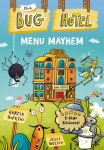 The Bug Hotel: Menu Mayhem (A laugh-out-loud first chapter book, packed with full-colour illustrations!)