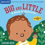Indestructibles (the Original): Big and Little: A Book of Opposites: Chew Proof - Rip Proof - Nontoxic - 100% Washable (Book for Babies, Newborn Books, Safe to Chew)