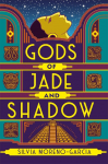 Gods of Jade and Shadow: A wildly imaginative historical fantasy