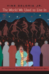 The World We Used to Live in: Remembering the Power of the Medicine Man