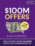 $100M Offers: How To Make Offers So Good People Feel Stupid Saying No