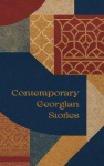 Contemporary Georgian Stories