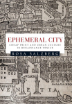 Ephemeral city: Cheap print and urban culture in Renaissance Venice