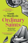 Ordinary Saints: An unmissable, moving and funny exploration of family, grief and queer identity. Shortlisted for the Waterstones Debut Fiction Prize 2025