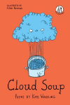 Cloud Soup: Poems