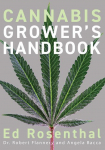 Cannabis Growers Handbook: The Complete Guide to Marijuana and Hemp Cultivation