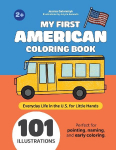 My First American Coloring Book: Everyday Life in the U.S. for Little Hands