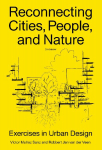 Reconnecting Cities, People, and Nature: Exercises in Urban Design