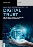 Digital Trust: Online Safety, Identification Models, Ethical Digital Environments