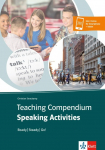 Teaching Compendium Speaking Activities: Ready - Steady - Go!. Didaktisches Lehrerbuch inkl. Extras f&uuml;r Smartphone + Tablet