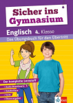 Klett Sicher ins Gymnasium Englisch 4. Klasse: Das &Uuml;bungsbuch f&uuml;r den &Uuml;bertritt