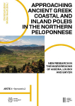 Approaching Ancient Greek Coastal and Inland Poleis in the Northern Peloponnese: New Research in the Microregions of Aigeira, Lousoi and Sikyon
