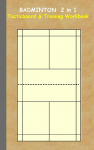 Badminton 2 in 1 Tacticboard and Training Workbook: Tactics/strategies/drills for trainer/coaches, notebook, training, exercise, exercises, drills, practice, exercise course, tutorial, winning strategy, technique, sport club, play moves, coaching ins ...