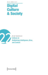 Digital Culture & Society (DCS) - Critical AI: Rethinking Intelligence, Bias, and Control: Vol. 12, Issue 1/2026 - Critical AI: Rethinking Intelligence, Bias, and Control