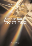 Sepher Raziel: Das Buch des Erzengels Raziel. Deutsch/Hebr&auml;isch