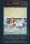 Tanglewood Tales: Tales from ancient Greece - Illustrated by Virginia Frances Sterrett