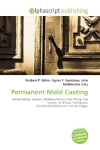 Permanent Mold Casting: Metal Casting, Vacuum, Molding (Process), Pipe Fitting, Fuel Injector,    W. Britain, Parting Line, Directional Solidification, Thermal Fatigue