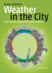 Weather in the City: How Design Shapes the Urban Climate