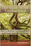 The Gold-Mind: Unshackled