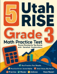 5 Utah RISE Grade 3 Math Practice Tests: Proven Practice for Top Scores with Detailed Explanations