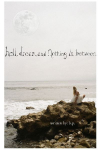 Hell, Dream, and Nothing in Between
