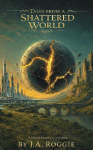 Tales from a Shattered World