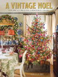 A Vintage Noel: The Art of Creating Christmas Charm