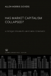 Has Market Capitalism Collapsed?: A Critique of Karl Polanyi'S New Economics