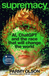 Supremacy: AI, ChatGPT and the race that will change the world