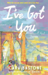 I've Got You: A heartfelt slow-burn romance from the bestselling author of Ready or Not