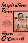 Inspiration Porn: Essays
