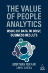 The Value of People Analytics: Using HR Data and AI to Drive Business Results