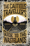 The Cautious Travellers Guide to The Wastelands: THE INSTANT SUNDAY TIMES BESTSELLER